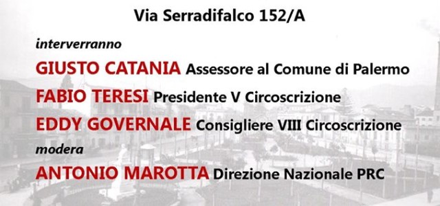 Incontriamoci per discutere di politica e di città. Incontro/dibattito venerdì 20 Settembre ore 18 presso la sede di Rifondazione Comunista a cui parteciperanno: - Giusto Catania assessore Comune di Palermo- […]